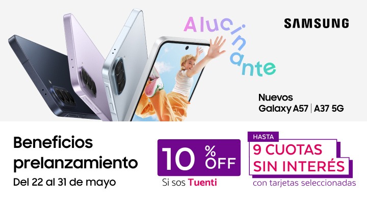 Beneficios pre lanzamiento de los nuevos Galaxy A57 y A37, si sos Tuenti tenes hasta 10% de descuento y hasta 9 cuotas sin inter&eacute;s.